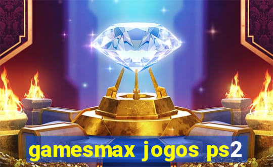 gamesmax jogos ps2